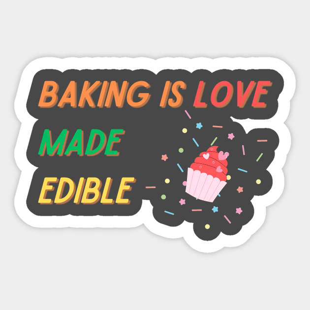 Baking Is Love Made Edible Sticker by Tip Top Ideas